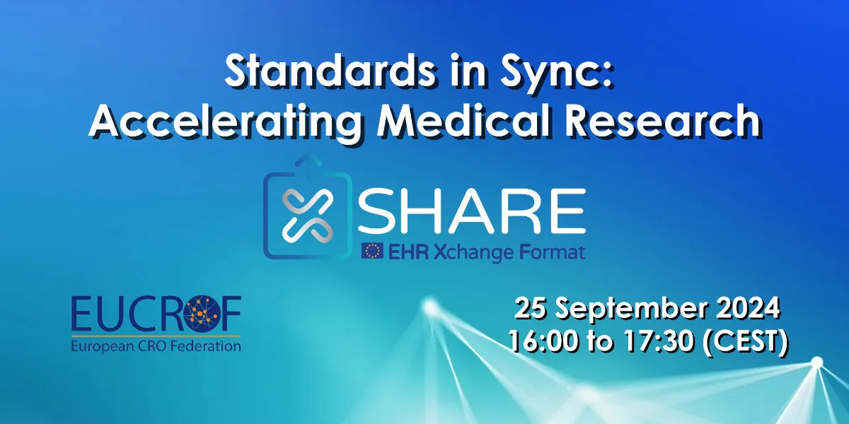 Announcement of the EUCROF and xShare webinar Standards in Sync: Accelerating Medical Research, 25 September 2024 from 16:00 to 17:30 CEST